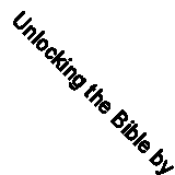 Unlocking the Bible by David Pawson (Paperback, 2003)